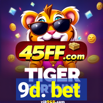 9d. bet